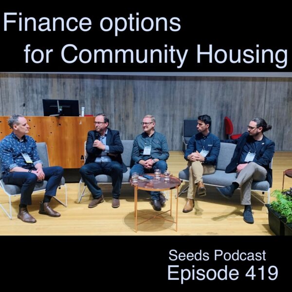 Financing Models for Community Housing: Panel facilitated by Steven Moe with Roy Thompson, Jamie Newth, Luke Strom and Heiko Jonkers