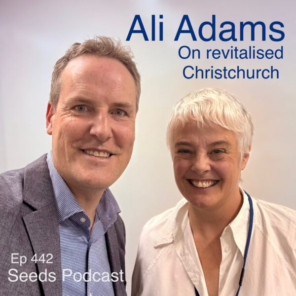 Ali Adams on Revitalised Ōtautahi Christchurch and the power of Community